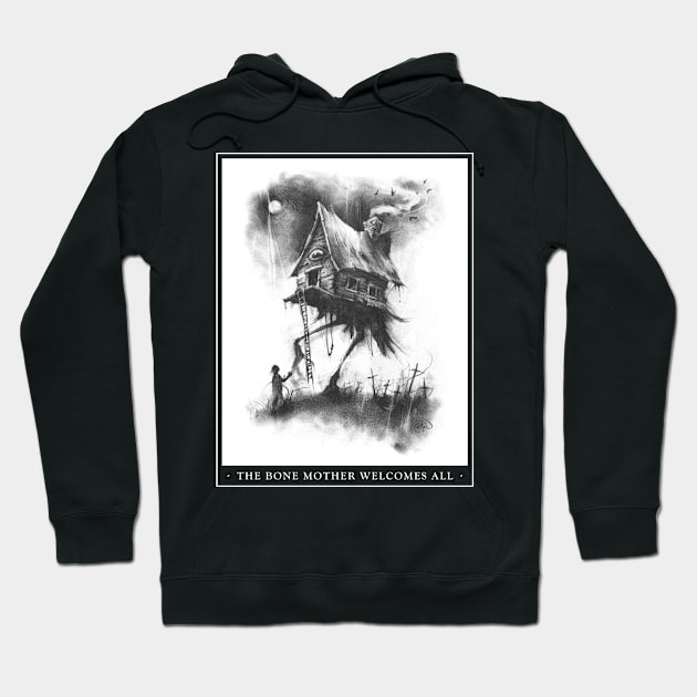 The Bone Mother Welcomes All Hoodie by cwehrle